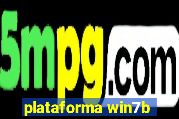 plataforma win7b